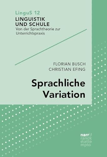Sprachliche Variation (Linguistik und Schule) von Narr Dr. Gunter