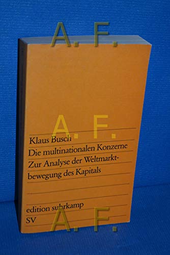 Die multinationalen Konzerne. Zur Analyse der Weltmarktbewegung des Kapitals
