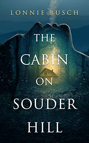 The Cabin on Souder Hill von Blackstone Publishing