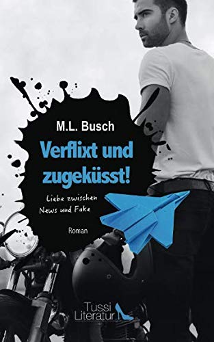 Verflixt und zugeküsst! Liebe zwischen News und Fake