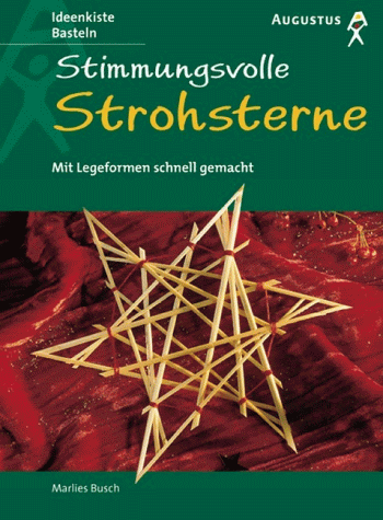 Stimmungsvolle Strohsterne Stimmungsvolle Strohsterne