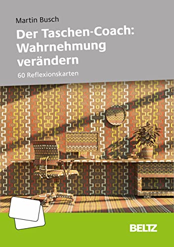 Der Taschen-Coach: Wahrnehmung verändern: 60 Reflexionskarten und 16-seitiges Booklet (Coachingkarten)