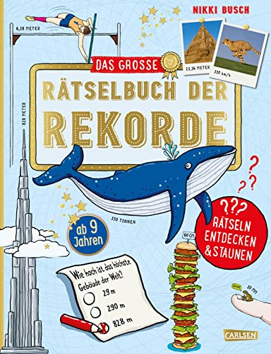 Das große Rätselbuch der Rekorde: Rätseln, entdecken & staunen | Beschäftigungsbuch mit Knobelaufgaben und Quizfragen | Fakten und Wissen für Kinder ab 9 Das große Rätselbuch der Rekorde: Rätseln, entdecken & staunen | Beschäftigungsbuch mit Knobelaufgaben und Quizfragen | Fakten und Wissen für Kinder ab 9
