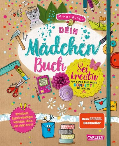 #buch4you: Dein Mädchenbuch: Sei kreativ: 150 Tipps für mehr Konfetti im Alltag | Bastelbuch mit vielen Ideen, Kopiervorlagen, Anleitungen, DIYs und vielem mehr!