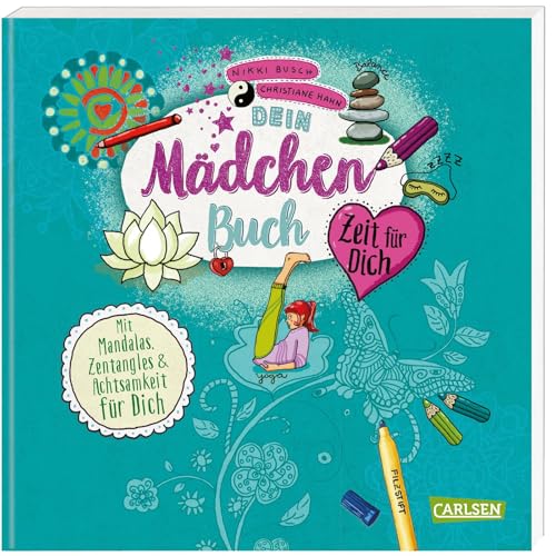 #buch4you: Dein Mädchenbuch: Zeit für dich: Mandalas, Zentangles & Achtsamkeitsübungen für dich | Malbuch für Mädchen ab 10 von Carlsen