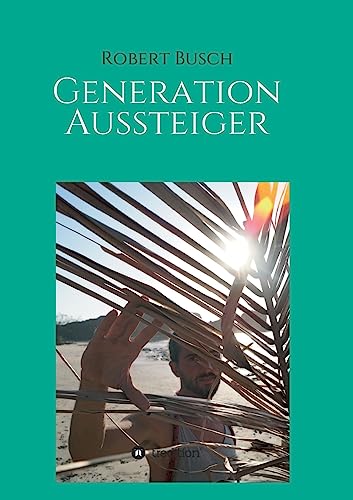 Generation Aussteiger von tredition