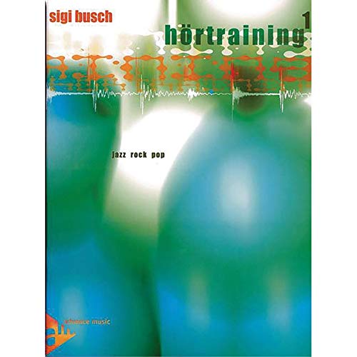 Hörtraining: Jazz - Rock - Pop. Band 1. Lehrbuch mit CD. (Advance Music, 1)