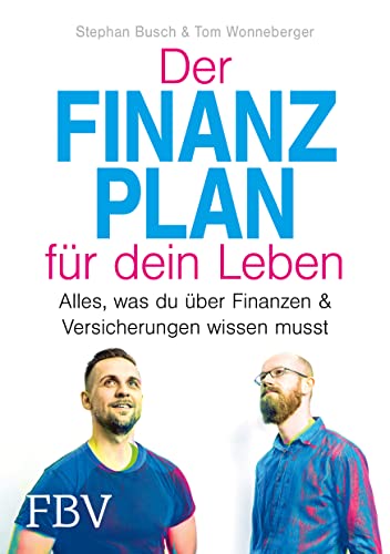 Der Finanzplan für dein Leben: Alles, was du über Finanzen und Versicherungen wissen musst