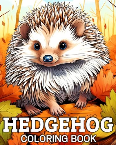 Hedgehog Coloring Book: 50 Unique Ilustrations for Stress Relief and Relaxation von Blurb