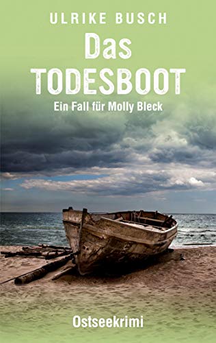 Das Todesboot: Ostseekrimi (Ein Fall für Molly Bleck, Band 3)