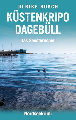 Küstenkripo Dagebüll - Das Seesternspiel: Nordseekrimi (Witt & Boss ermitteln) von BoD – Books on Demand