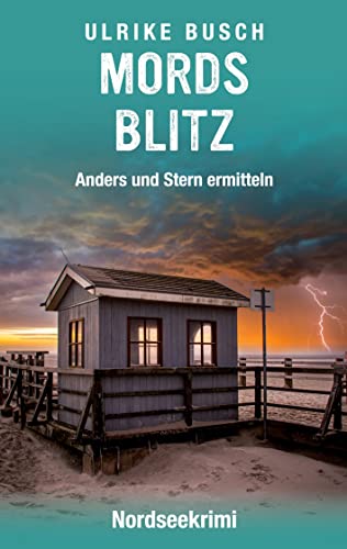 Mordsblitz: Nordseekrimi (Anders und Stern ermitteln)