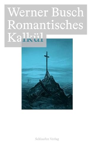 Romantisches Kalkül: Caspar David Friedrichs "Kreuz an der Ostsee" (Bildfäden) von Schlaufen Verlag