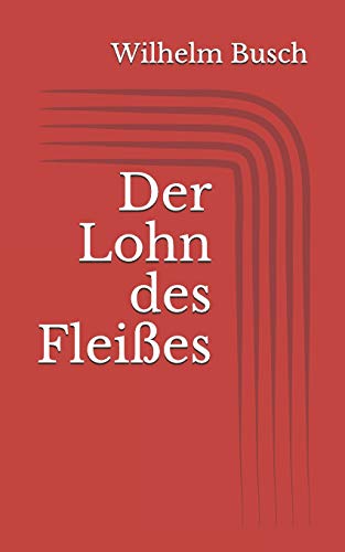 Der Lohn des Fleißes Der Lohn des Fleißes