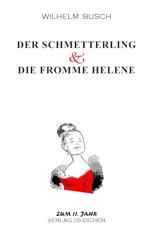 Der Schmetterling & Die fromme Helene: Eine Erzählung und eine Bildgeschichte