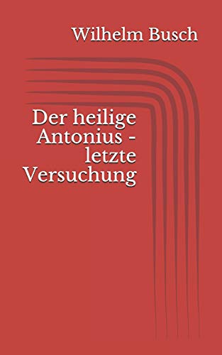 Der heilige Antonius - letzte Versuchung Der heilige Antonius - letzte Versuchung von Independently Published