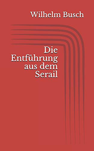 Die Entführung aus dem Serail Die Entführung aus dem Serail