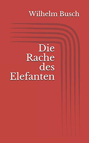 Die Rache des Elefanten Die Rache des Elefanten von Independently Published