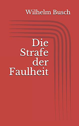 Die Strafe der Faulheit Die Strafe der Faulheit