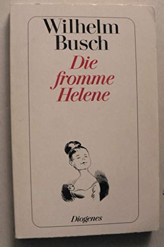 Die fromme Helene: Hrsg. v. Friedrich Bohne (detebe)