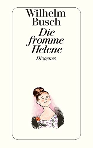Die fromme Helene: Hrsg. v. Friedrich Bohne (detebe)