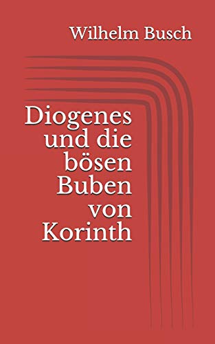 Diogenes und die bösen Buben von Korinth Diogenes und die bösen Buben von Korinth von Independently Published