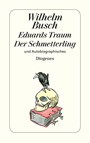 Eduards Traum / Der Schmetterling und Autobiographisches: Hrsg. v. Friedrich Bohne (detebe)