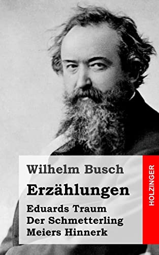 Erzählungen: Eduards Traum / Der Schmetterling / Meiers Hinnerk Erzählungen: Eduards Traum / Der Schmetterling / Meiers Hinnerk von CREATESPACE