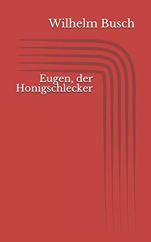 Eugen, der Honigschlecker Eugen, der Honigschlecker