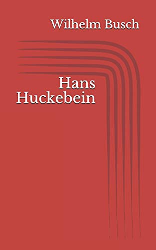 Hans Huckebein Hans Huckebein von Independently Published