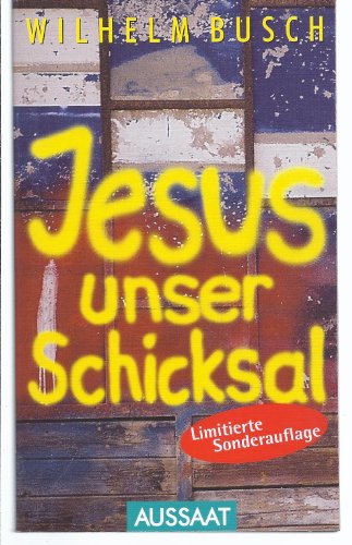 Jesus unser Schicksal: Graffiti-Ausgabe Jesus unser Schicksal: Graffiti-Ausgabe