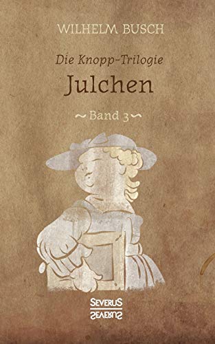 Julchen: Band 3 der Knopp-Trilogie Julchen: Band 3 der Knopp-Trilogie