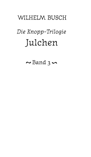 Julchen: Band 3 der Knopp-Trilogie Julchen: Band 3 der Knopp-Trilogie