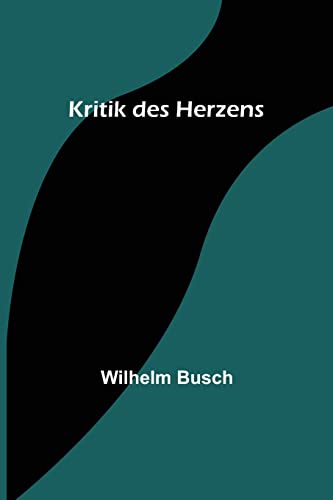 Kritik des Herzens Kritik des Herzens