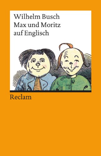 Max und Moritz auf Englisch: Busch, Wilhelm – Literaturklassiker; deutsche Übersetzung – 9432 (Reclams Universal-Bibliothek)