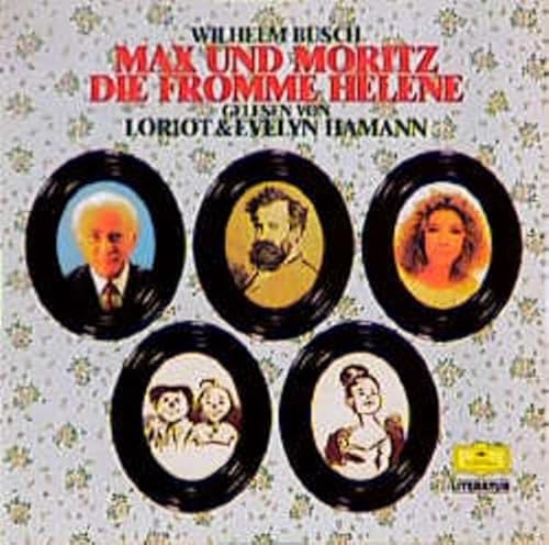 Max und Moritz. Die Fromme Helene: Gelesen von Loriot & Evely Hamann (Deutsche Grammophon Literatur)