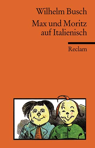 Max und Moritz: Italienische Nachdichtung Max und Moritz: Italienische Nachdichtung