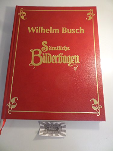 Sämtliche Bilderbogen in einem Band Sämtliche Bilderbogen in einem Band
