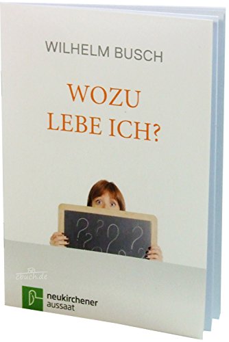 Wozu lebe ich? Wozu lebe ich?