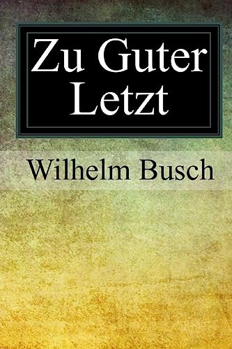 Zu Guter Letzt Zu Guter Letzt