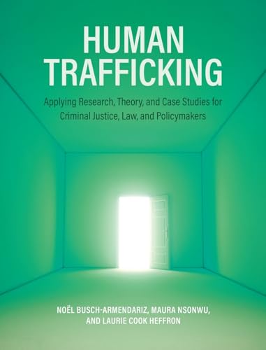 Human Trafficking: Applying Research, Theory, and Case Studies for Criminal Justice, Law, and Policymakers von Cognella Academic Publishing