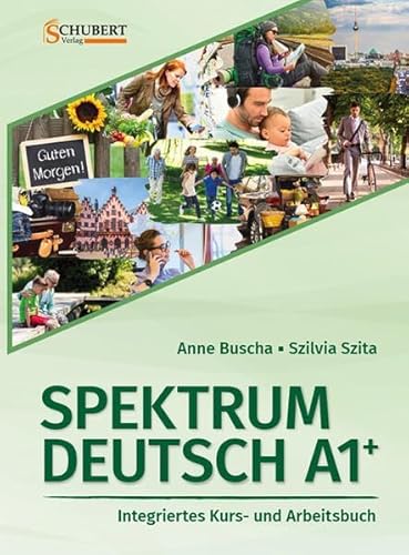 Spektrum Deutsch A1+: Integriertes Kurs- und Arbeitsbuch für Deutsch als Fremdsprache von Schubert Leipzig