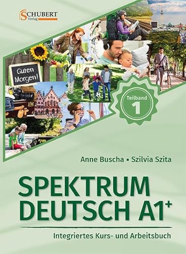Spektrum Deutsch A1+: Teilband 1: Integriertes Kurs- und Arbeitsbuch für Deutsch als Fremdsprache von Schubert Leipzig