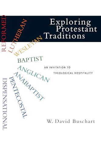 Exploring Protestant Traditions: An Invitation to Theological Hospitality