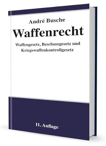 Waffenrecht - Praxiswissen für Waffenbesitzer, Handel, Verwaltung und Justiz: Band 1 - Einführung in das Waffengesetz mit Anmerkungen zum ... zu Recht und Technik der Waffen und Munition)