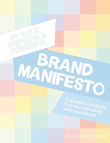 My Bold, Inspiring and Powerful Brand Manifesto