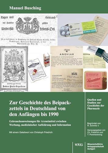 Zur Geschichte des Beipackzettels in Deutschland von den Anfängen bis 1990: Gebrauchsanweisungen für Arzneimittel zwischen Werbung, medizinischer ... und Studien zur Geschichte der Pharmazie) von Wissenschaftliche Verlagsgesellschaft