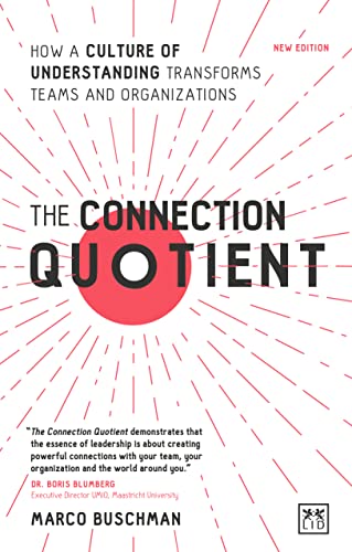 The Connection Quotient 2E: How a Culture of Understanding Transforms Teams and Organizations: How to build a profitable and resilient brand The Connection Quotient 2E: How a Culture of Understanding Transforms Teams and Organizations: How to build a profitable and resilient brand von Lid Publishing