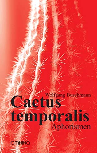 Cactus temporalis: Aphorismen