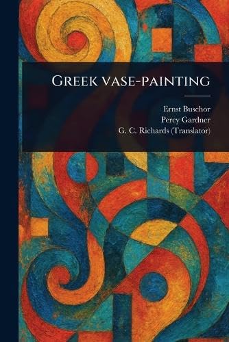 Greek Vase-painting von Anson Street Press